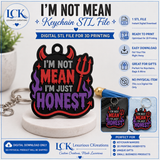 I’m Not Mean, I’m Just Honest Keychain STL